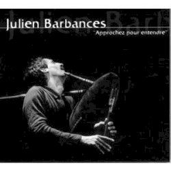 Approchez pour entendre