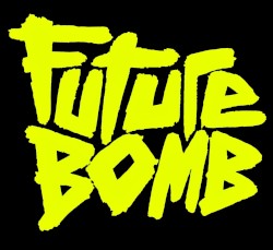 Future Bomb