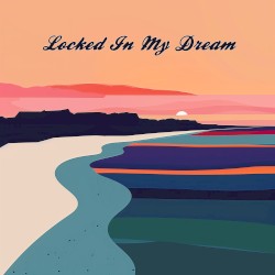 Locked In My Dream