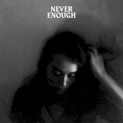 Never Enough (acoustic)
