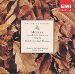 Moeran: Serenade in G / Sinfonietta / Finzi: The Fall of the Leaf / Nocturne
