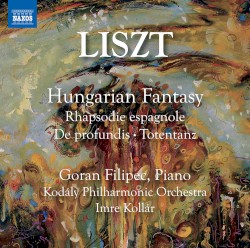 Hungarian Fantasy / Rhapsodie espagnole / De profundis / Totentanz