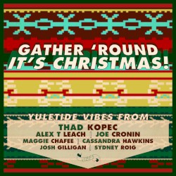 Gather 'Round, It's Christmas!