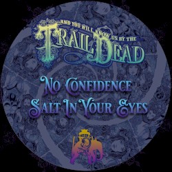 No Confidence / Salt in Your Eyes