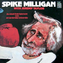 An Adult Entertainment: Spike Milligan With Jeremy Taylor Live at Cambridge University