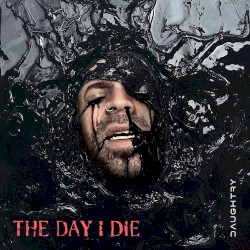 THE DAY I DIE