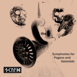 Symphonies for Pagans and Satanists