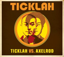 Ticklah vs. Axelrod