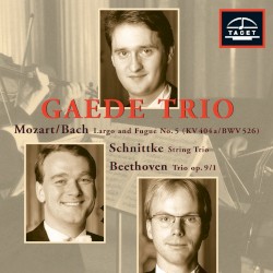 Mozart: Largo And Fugue / Schnittke: String Trio / Beethoven: Trio Op.9/1