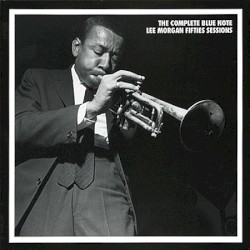 The Complete Blue Note Lee Morgan Fifties Sessions