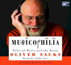 Musicophilia: Tales of Music and the Brain