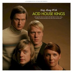 Sing Along With Acid House Kings