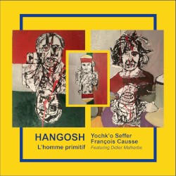 Hangosh: L’Homme primitif