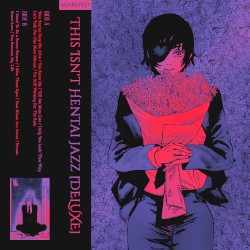 This Isn't Hentai Jazz [Deluxe]