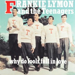 Why Do Fools Fall in Love