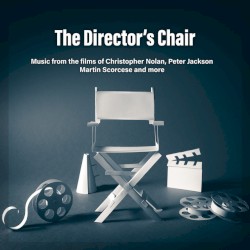 The Director's Chair: Music from the Films of Christopher Nolan, Peter Jackson, Martin Scorsese & More