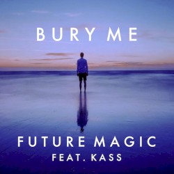 Bury Me