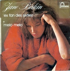 Ex fan des sixties / Mélo mélo