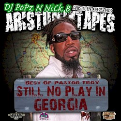 Still No Play In Georgia (Best of Pastor Troy)