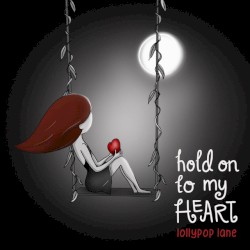 Hold On to My Heart