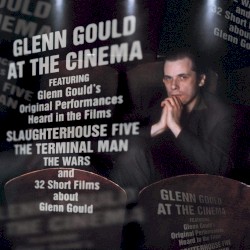 Glenn Gould at the Cinema