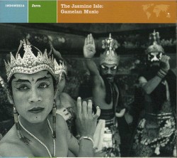 The Jasmine Isle: Gamelan Music