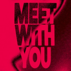 Meet With You