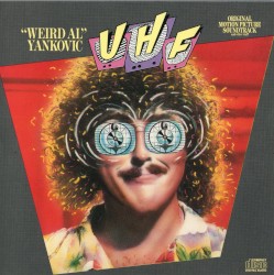 UHF: Original Motion Picture Soundtrack and Other Stuff
