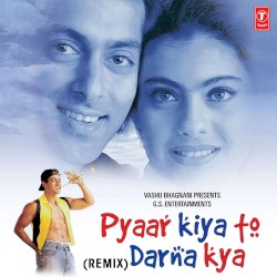 Pyaar Kiya To Darna Kya - Remix