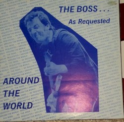 The Boss… As Requested Around the World