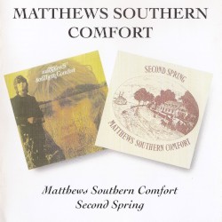 Matthews' Southern Comfort / Second Spring