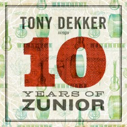 Tony Dekker Sings 10 Years of Zunior