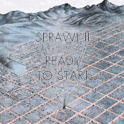 Sprawl II / Ready to Start