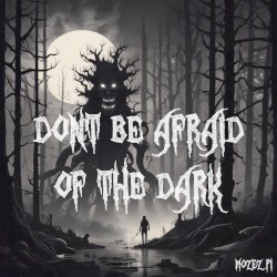 Don't Be Afraid of the Dark