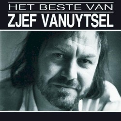 Het beste van Zjef Vanuytsel