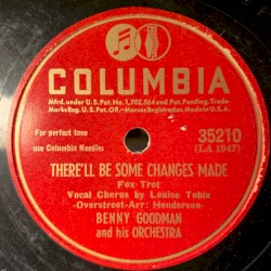 There'll Be Some Changes Made / Jumpin' at the Woodside