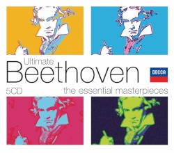 Ultimate Beethoven: The Essential Masterpieces