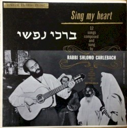 Sing My Heart = ברכי נפשי
