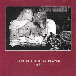 Love is the Only Prayer