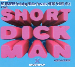 Short Short Man (Dick remixes)