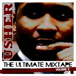 The Ulitmate Usher Mixtape, Vol. 2