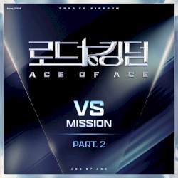 ROAD TO KINGDOM : ACE OF ACE 〈VS〉, Pt. 2