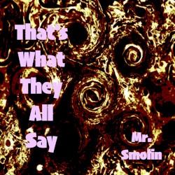 That's What They All Say