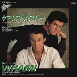 ケアレス・ウィスパー (Careless Whisper)