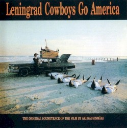 Leningrad Cowboys Go America