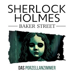 Sherlock Holmes Baker Street 2: Das Porzellanzimmer