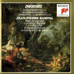 Divertimento in D / Quintet in D Major / Andante for Mechanical Organ / Adagio & Rondo, K.617