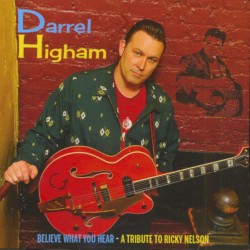 Believe What You Hear: A Tribute To Ricky Nelson
