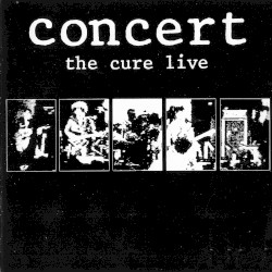 Concert: The Cure Live