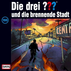 Die drei ??? 166: und die brennende Stadt